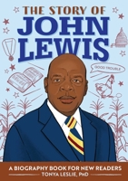 The Story of John Lewis: A Biography Book for Young Readers 1648766978 Book Cover