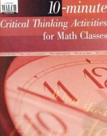 10-Minute Critical Thinking Activities for Math Classes 0825138167 Book Cover
