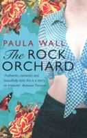 The Rock Orchard: A Novel