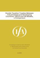 Double Taxation Treaties Between Industrialised and Developing Countries: OECD and Un Models 9065446109 Book Cover