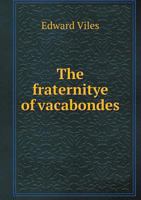The Fraternitye of Vacabondes by John Awdeley (Early English Text Society Extra Series) 1018815023 Book Cover