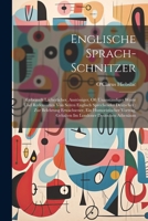 Englische Sprach-Schnitzer: Gebrauch Lächerlicher, Anstössiger, Oft Unanständiger Worte Und Redensarten Von Seiten Englisch Sprechender Deutscher: Zur ... Londoner Deutschen Athenäum 1022053523 Book Cover