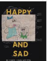 Happy and Sad 1504950895 Book Cover