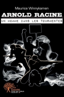 Arnold Racine, un homme dans les tourmentes (French Edition) 2332520880 Book Cover