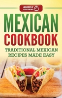 Mexican Cookbook: Traditional Mexican Recipes Made Easy 1723532649 Book Cover