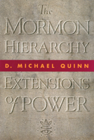The Mormon Hierarchy: Extensions of Power (Mormon Hierarchy) 1560850604 Book Cover