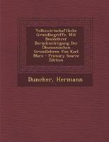 Volkswirtschaftliche Grundbegriffe, Mit Besonderer Berücksichtigung Der Ökonomischen Grundlehren Von Karl Marx 1293860484 Book Cover