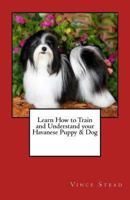Learn How to Train and Understand Your Havanese Puppy & Dog 1466283602 Book Cover