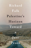 Palestine's Horizon: Toward a Just Peace 0745399746 Book Cover