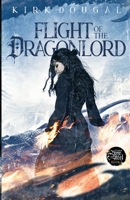 Flight of the Dragonlord: A Tale of Bone and Steel - Seven 1737898721 Book Cover