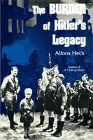 The Burden of Hitler's Legacy 0939650800 Book Cover