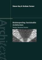 Reinterpreting Sustainable Architecture: Theories, Discourses, Practices 0415306825 Book Cover