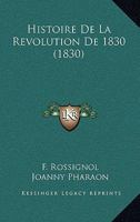 Histoire De La Revolution De 1830 (1830) 1160111154 Book Cover