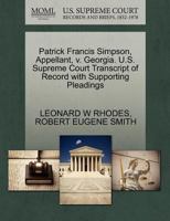 Patrick Francis Simpson, Appellant, v. Georgia. U.S. Supreme Court Transcript of Record with Supporting Pleadings 1270693778 Book Cover