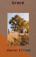 Grace - Living a Lie: Book Three in the Mulga Station Series 0645861561 Book Cover