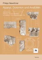 Aizanoi, Dokimion Und Anatolien: Stadt Und Land, Siedlungs- Und Steinmetzwesen Vom Spateren 4. Bis Ins 6. Jahrhundert N. Chr. 3895005479 Book Cover