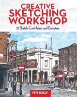 Creative Sketching Workshops: 20 Ideas and Exercises to Spice Up Your Sketches 1440340927 Book Cover