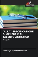 "Alla" Specificazione Di Genere E Al Talento Artistico (Italian Edition) 6207774167 Book Cover