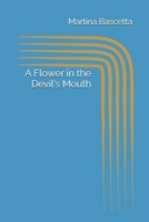 A Flower in the Devil's Mouth B0GF2S8YWV Book Cover