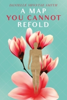 A Map You Cannot Refold B09W7L5TXC Book Cover