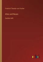 Altes und Neues: Zweites Heft 3368535706 Book Cover