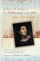 Gilbert and Gubar's The Madwoman in the Attic after Thirty Years 0826219276 Book Cover
