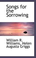 Songs For The Sorrowing 101019657X Book Cover