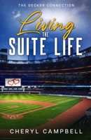 Living the Suite Life (The Decker Connection) B0F8NT67R7 Book Cover