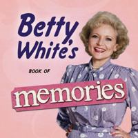 Betty White's Book of Memories 0989094316 Book Cover