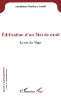 Edification d'un Etat de droit: Le cas du Niger (Écrire Le Développement) (French Edition) 2296036317 Book Cover