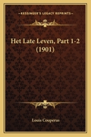 Het Late Leven, Part 1-2 (1901) 1168456169 Book Cover