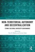 Non-Territorial Autonomy and Decentralization: Ethno-Cultural Diversity Governance 0367564777 Book Cover