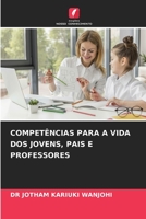 Competências Para a Vida DOS Jovens, Pais E Professores 6205793474 Book Cover