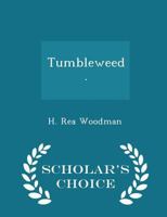 Tumbleweed. 1297462254 Book Cover