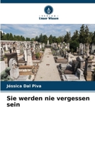 Sie werden nie vergessen sein (German Edition) 6207168216 Book Cover