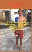 Like An Unemployed Journalist, Trapped in My Own Mind: Bali Haikus 1710501456 Book Cover