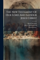The New Testament Of Our Lord And Saviour Jesus Christ: First Published By The English College At Rheims, A.d. 1582... 1278336885 Book Cover
