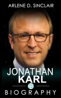 Jonathan Karl: The Inspiring Biography B09M4T7Q27 Book Cover