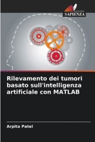 Rilevamento dei tumori basato sull'intelligenza artificiale con MATLAB (Italian Edition) 6209714102 Book Cover