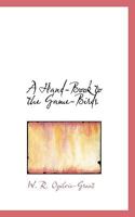 A Hand-book to the Game-birds 1175721018 Book Cover