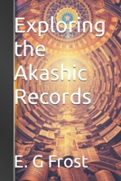 Exploring the Akashic Records (The Inner Harmony Series) B0DV98DRXD Book Cover