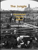The Jungle: The Uncensored Original Edition B09QNW9MHR Book Cover