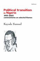 Political Transition in Nigeria, 1993-2003: Commentaries on Selected Themes 9780232141 Book Cover