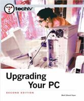 Techtv's Upgrading Your PC 073571360X Book Cover