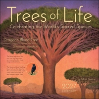 Trees of Life 2027 Wall Calendar: Celebrating the World's Sacred Species B0GF9CJ7YP Book Cover