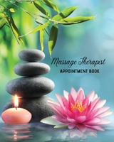 Massage Therapist Appointment Book: Therapy Log Notes, Client Planner, Record Information Organizer, Schedule, Journal 1649443102 Book Cover