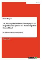 Die Stellung des Bundesverfassungsgerichts im politischen System der BRD: Ersatzgesetzgeber oder nicht? 365602068X Book Cover