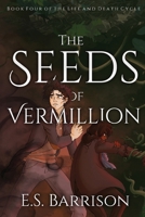 The Seeds of Vermillion B0CKV1LZ2Q Book Cover