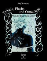 Tribals, Flashs und Ornamente: Von der Idee zum Motiv. Muster und Vorlagen für Tattoos und Bodypainting. Mit 122 Abbildungen 3831124418 Book Cover