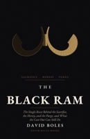 The Black Ram: The Single Beast Behind the Sacrifice, the Heresy, and the Purge, and What the Cast-Out Can Still Do B0H7CHRN5W Book Cover